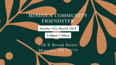 Mineola Community Friendster 3.31.2024