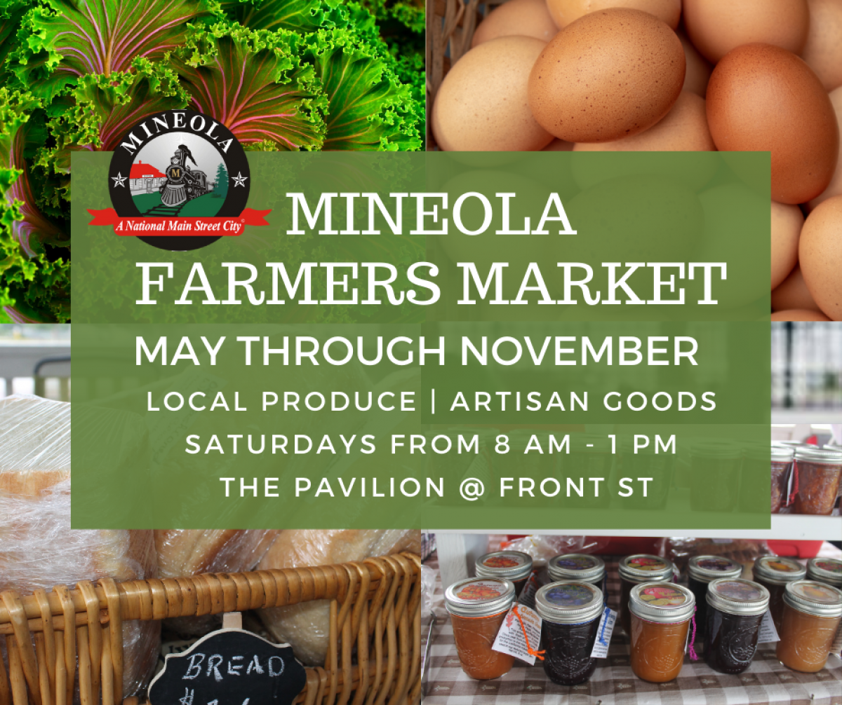 Mineola Farmers Market May through November on Saturdays 8 a.m. - 1 p.m.